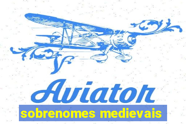 sobrenomes medievais